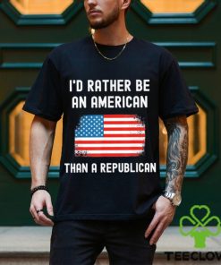 Official I’d Rather Be An American Than A Republican shirt