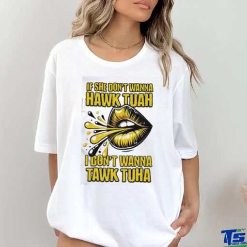 Official If She Doesn’t Wanna Hawk Tuah Shirt