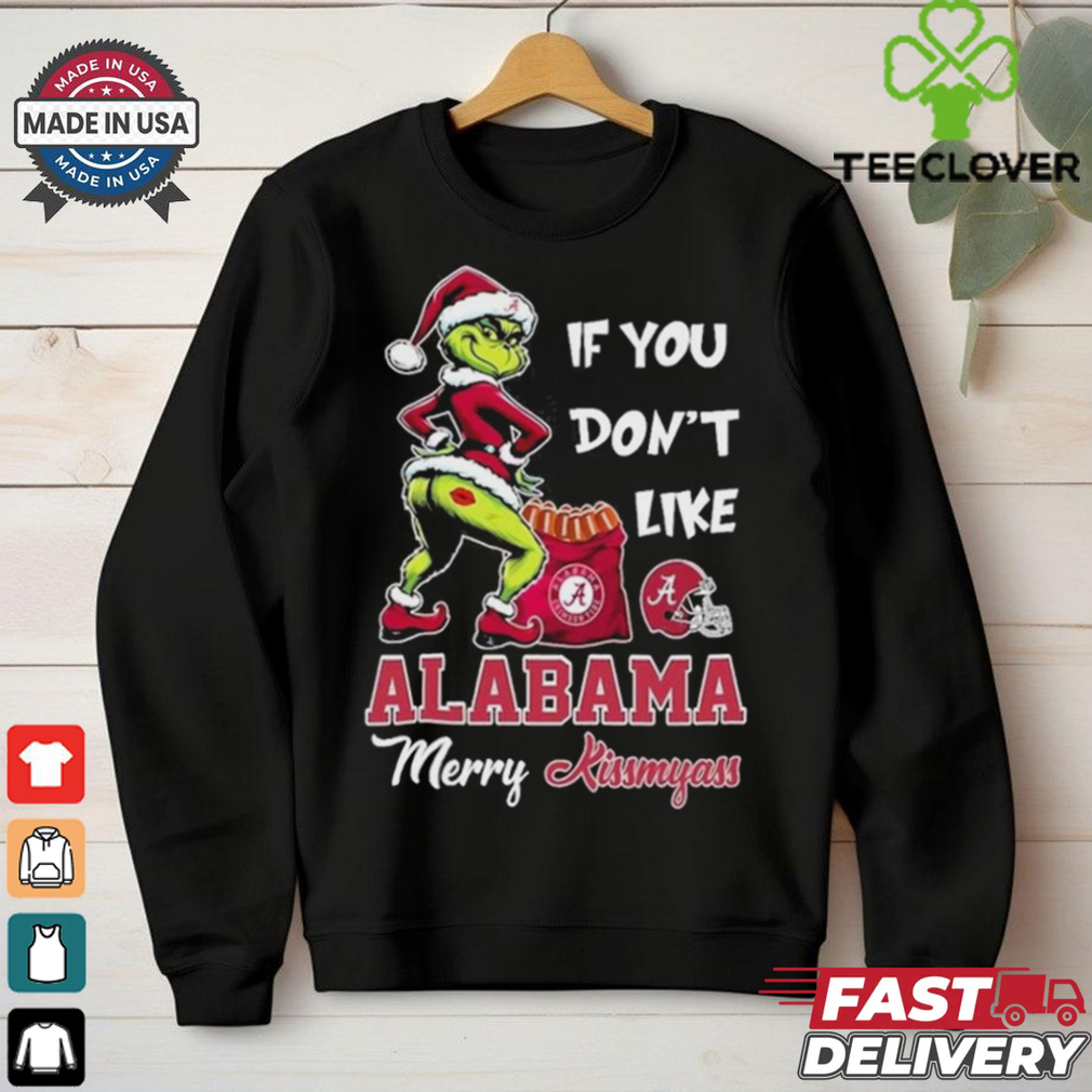 Official If You Don’t Like Alabama Crimson Tide Merry Kissmyass T Shirt Official If You Don’t Like Alabama Crimson Tide Merry Kissmyass T Shirt