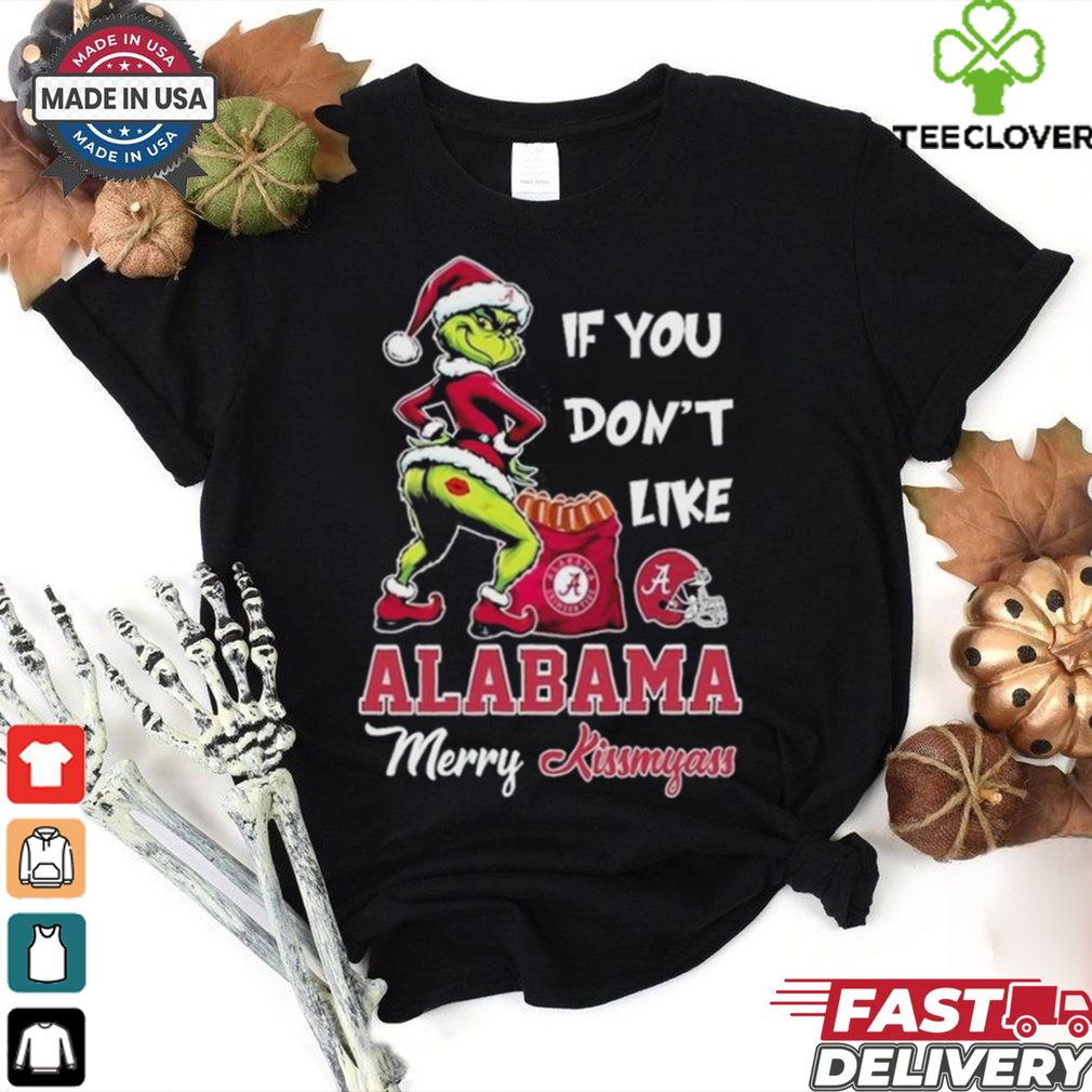 Official If You Don’t Like Alabama Crimson Tide Merry Kissmyass T Shirt Official If You Don’t Like Alabama Crimson Tide Merry Kissmyass T Shirt