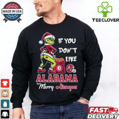 Official If You Don’t Like Alabama Crimson Tide Merry Kissmyass T Shirt