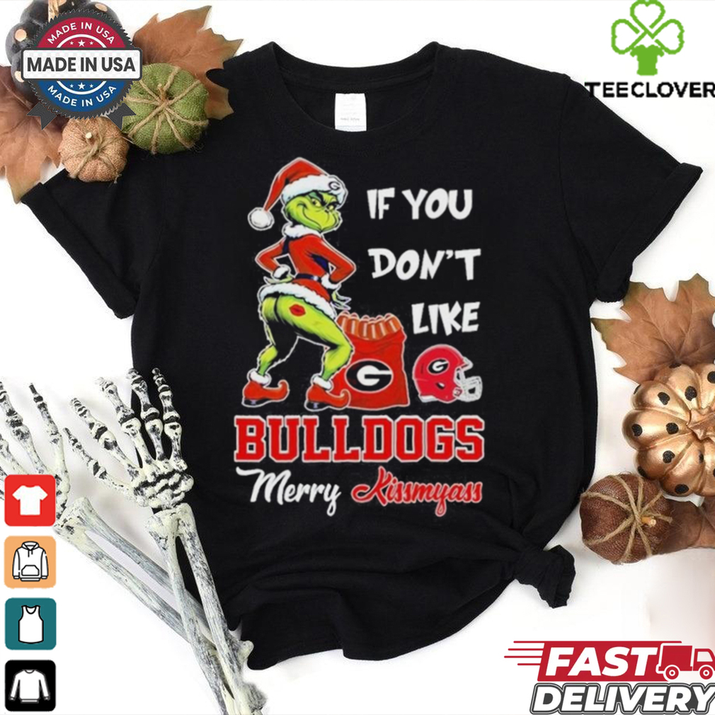 Official If You Don’t Like Georgia Bulldogs Merry Kissmyass T Shirt Official If You Don’t Like Georgia Bulldogs Merry Kissmyass T Shirt