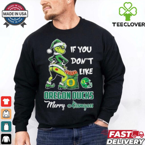 Official If You Don’t Like Oregon Ducks Merry Kissmyass T Shirt