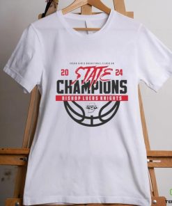 Official Ihsaa Girls Basketball Class 2a 2024 State Champions Bishop Luers Knights hoodie, sweater, longsleeve, shirt v-neck, t-shirt