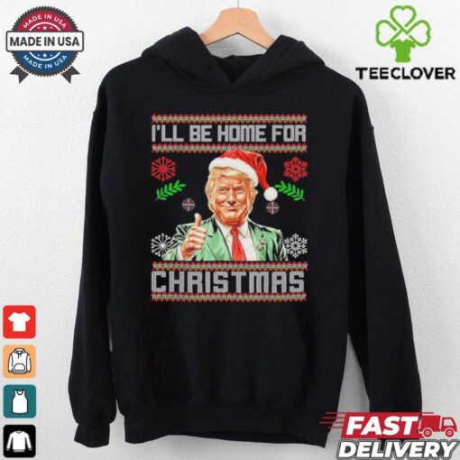 Official I’ll Be Home For Christmas Funny Trump 2024 Ugly Xmas T Shirt
