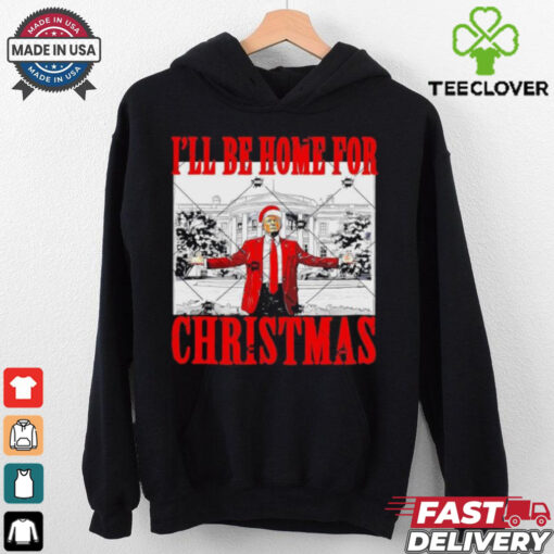 Official I’ll Be Home For Christmas PNG, Santa Trump Christmas shirt