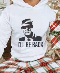 Official I’ll be back Trump terpinator 2024 shirt