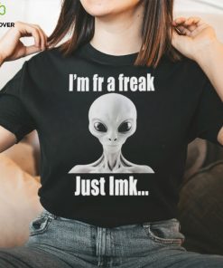 Official Illegal I’m fr a freak just lmk shirt