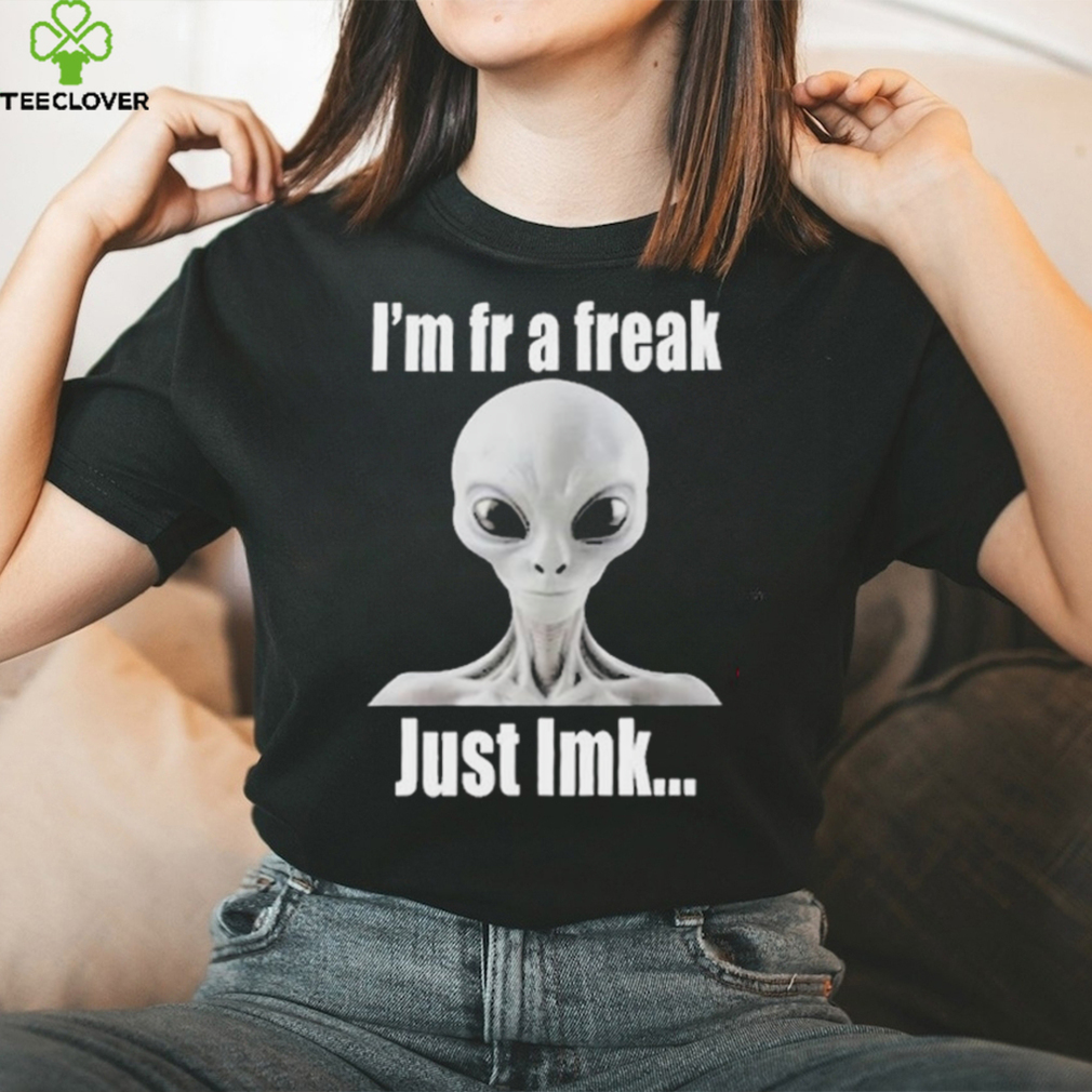 Official Illegal I’m fr a freak just lmk shirt Official Illegal I’m fr a freak just lmk shirt