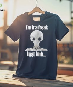 Official Illegal I’m fr a freak just lmk shirt 3 Official Illegal I’m fr a freak just lmk shirt