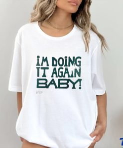 Official I’m Doing It Again Baby Shirt