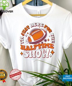 Official I’m Just Here For The Halftime Show Super Bowl 2024 shirt
