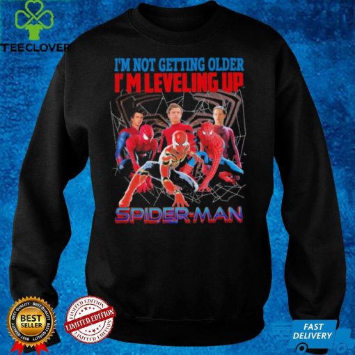 Official I’m Not Getting Older I’m Leveling Up Spider man Shirt