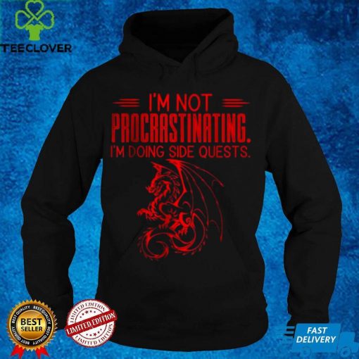 Official Im Not Procrastinating Im Doing Side Quests shirt hoodie, sweater