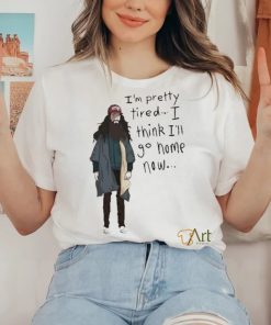 Official I’m Pretty Tired I Think I’ll Go Home Now Shirt
