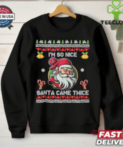 Official I’m So Nice Santa Came Twice Ugly Christmas Santa Claus 2024 T shirt 3 Official I’m So Nice Santa Came Twice Ugly Christmas Santa Claus 2024 T shirt