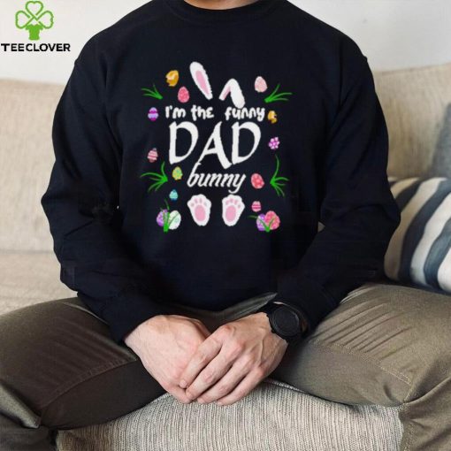 Official I’m the funny dad bunny hoodie, sweater, longsleeve, shirt v-neck, t-shirt