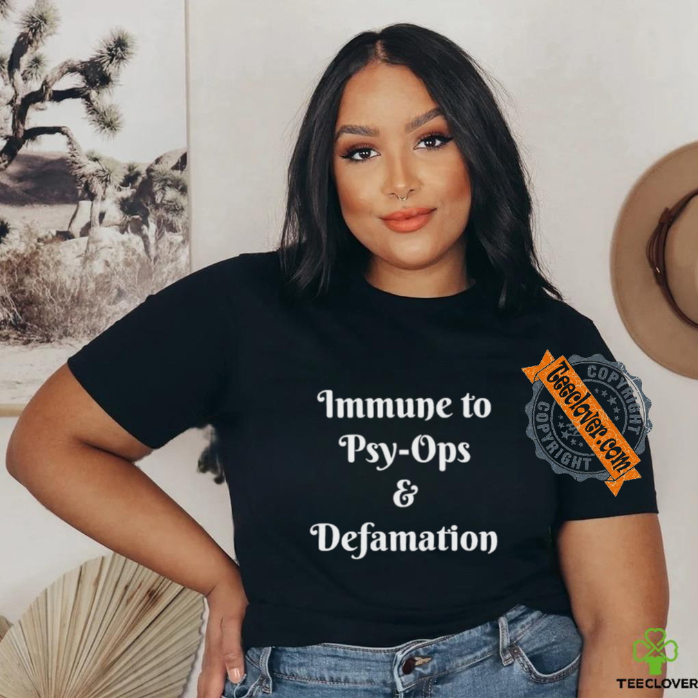 Official Immune To Psy ops And Defamation T shirt Official Immune To Psy ops And Defamation T shirt