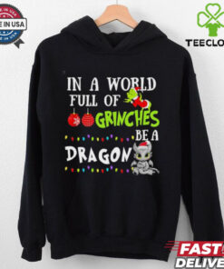 Official In A World Full Of Grinches Be A Dragon Christmas shirt