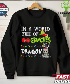Official In A World Full Of Grinches Be A Dragon Christmas shirt