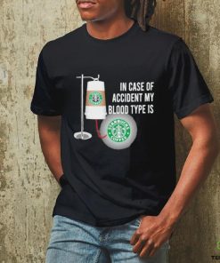 Official In Case Of Accident My Blood Type Is Starbucks Coffee 2023 T Shirt