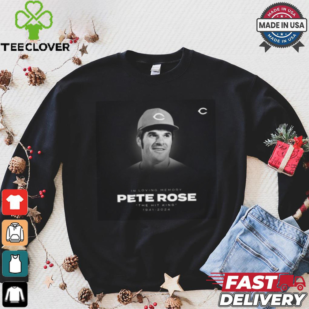 Official In Loving Memory Pete Rose The Hit King 1941 2024 Shirt Official In Loving Memory Pete Rose The Hit King 1941 2024 Shirt