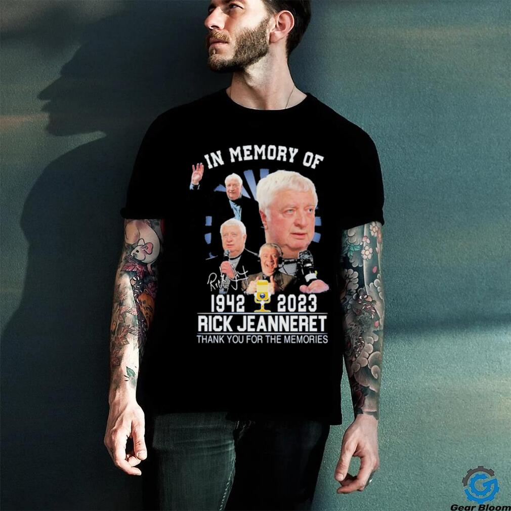 Official In Memory Of Rick Jeanneret 1942 2023 Memories Shirt Official In Memory Of Rick Jeanneret 1942 2023 Memories Shirt