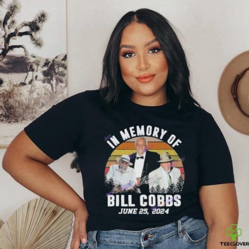 Official In memory of bill cobbs june 25 2024 signature shirt