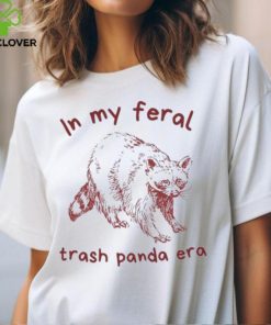 Official In my feral trash panda era shirt