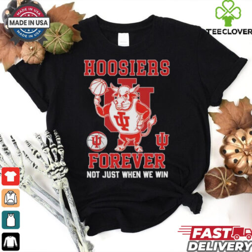 Official Indiana Hoosiers Basketball Forever, Not Just When We Win Mascot T shirts