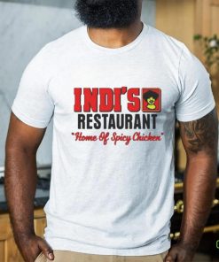 Official Indi’s Restaurant Home Of Spicy Chicken Shirt