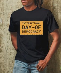Official International Day Of Democracy Vintage Shirt