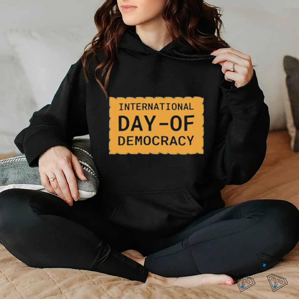 Official International Day Of Democracy Vintage Shirt Official International Day Of Democracy Vintage Shirt