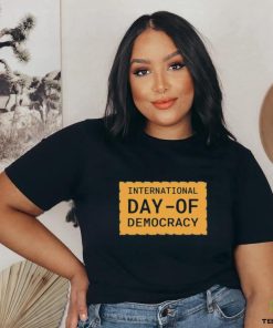 Official International Day Of Democracy Vintage Shirt 3 Official International Day Of Democracy Vintage Shirt