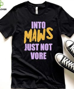 Official Into Maws Just Not Vore Shirt