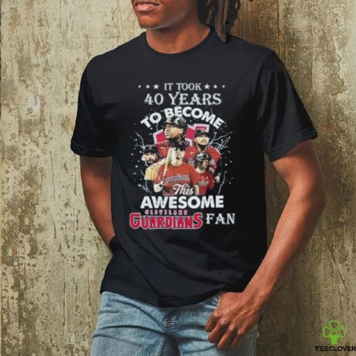 Official It Took 40 Years To Become This Awesome Cleveland Guardians Fan Shirt