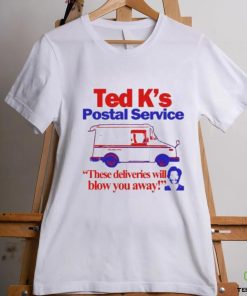 Official Itisbarelylegal Store Ted K’s Postal Service These Deliveries Will Blow You Away Shirt