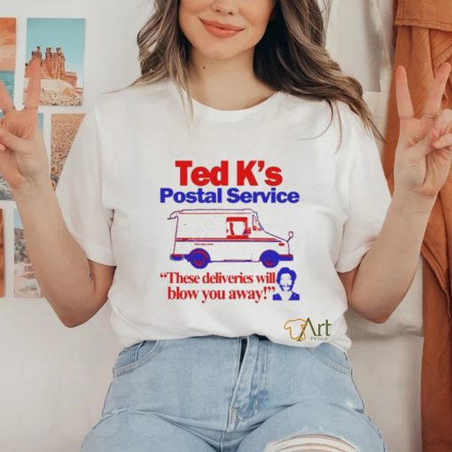 Official Itisbarelylegal Store Ted K’s Postal Service These Deliveries Will Blow You Away Shirt