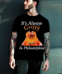 Official It’s Always Gritty In Philadelphia Shirt