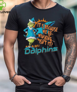 Official It’s Because We Are Winning Isn’t It Miami Dolphins Shirt