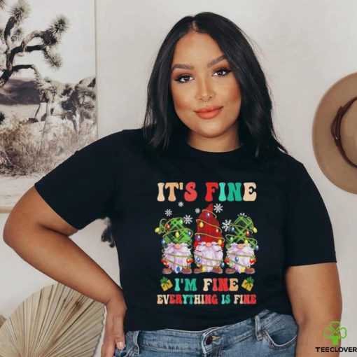 Official It’s Fine I’m Fine Everything Is Fine Christmas Lights Gnome T Shirt