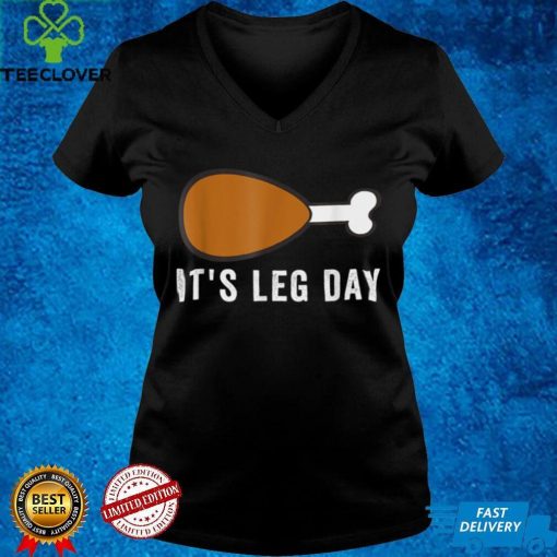 Official Its Leg Day Turkey Thanksgiving Day Pajamas Funny Workout T Shirt
