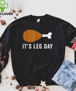 Official Its Leg Day Turkey Thanksgiving Day Pajamas Funny Workout T Shirt