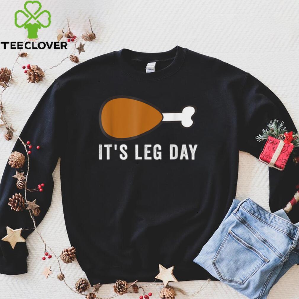 Official Its Leg Day Turkey Thanksgiving Day Pajamas Funny Workout T Shirt Official Its Leg Day Turkey Thanksgiving Day Pajamas Funny Workout T Shirt