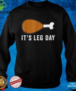 Official Its Leg Day Turkey Thanksgiving Day Pajamas Funny Workout T Shirt