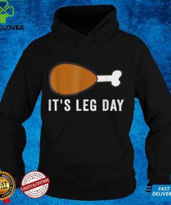 Official Its Leg Day Turkey Thanksgiving Day Pajamas Funny Workout T Shirt