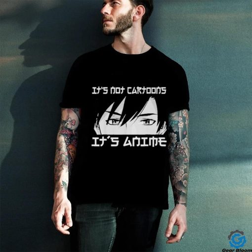 Official Its not cartoons its anime boy manga lover otaku anime merch shirt
