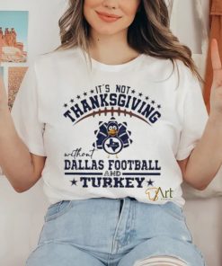 Official It’s not thanksgiving without Dallas Football and Turkey T hoodie, sweater, longsleeve, shirt v-neck, t-shirt