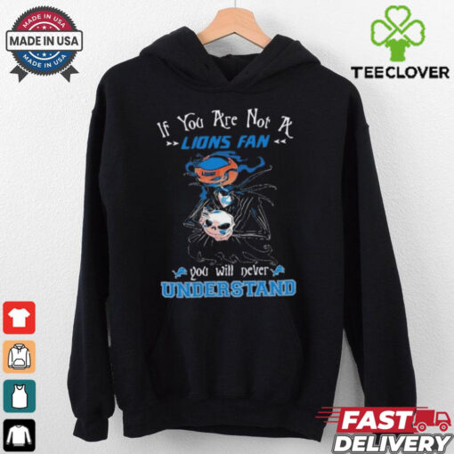 Official Jack Skellington If You Are Not A Detroit Lions Fan You Will Never Understand Shirt