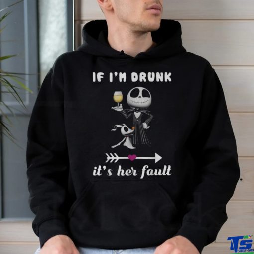 Official Jack Skellington if i’m drunk it’s her fault shirt